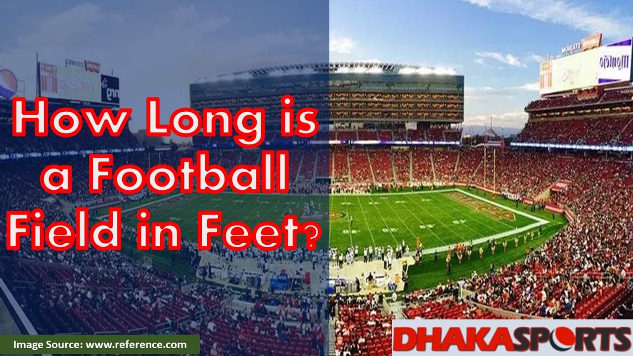 How Long is a Football Field in Feet Featured Image